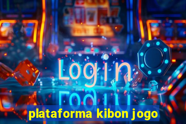 plataforma kibon jogo